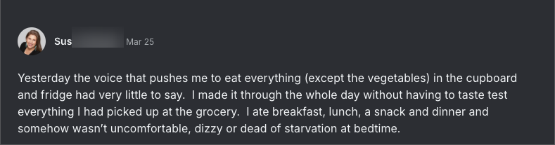 Community win: the voice pushing her to eat everything had very little to say